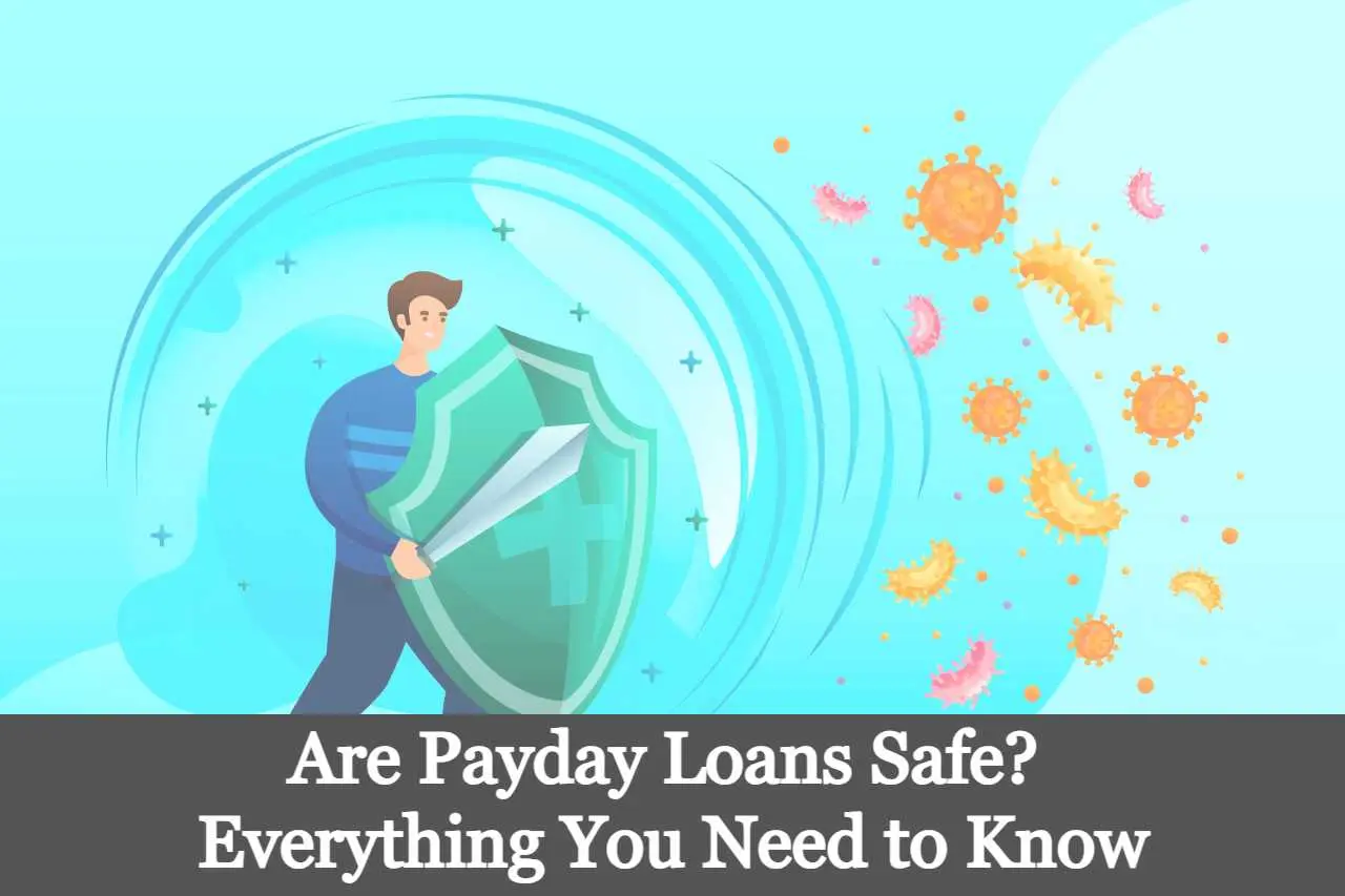 Are Payday Loans Safe? What Should Know Before Applying